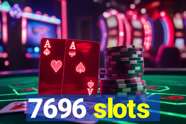 7696 slots